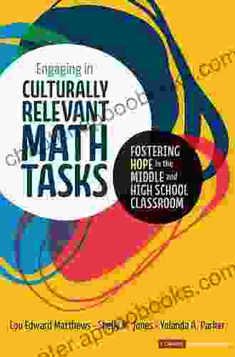 Engaging In Culturally Relevant Math Tasks: Fostering Hope In The Elementary Classroom (Corwin Mathematics Series)