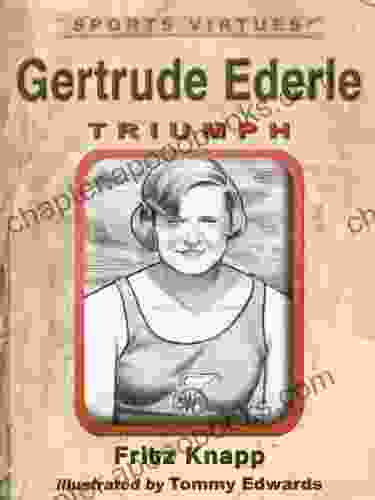 Gertrude Ederle: Triumph (Sports Virtues 11)