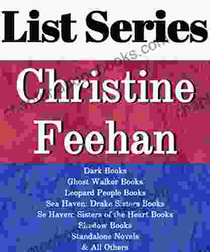 CHRISTINE FEEHAN: READING ORDER: GHOST WALKER DARK LEOPARD PEOPLE SEA HAVEN SHADOW STANDALONE NOVELS SHORT STORIES BY CHRISTINE FEEHAN