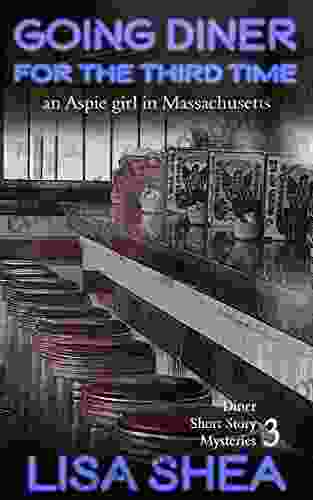 Going Diner For The Third Time An Aspie Girl In Massachusetts (Diner Short Story Mysteries 3)