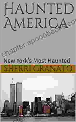 Haunted America: New York S Most Haunted