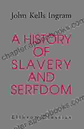 A History of Slavery and Serfdom