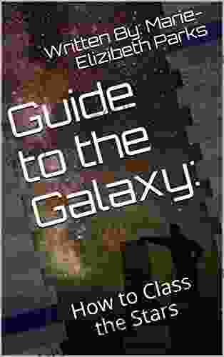 Guide To The Galaxy:: How To Class The Stars