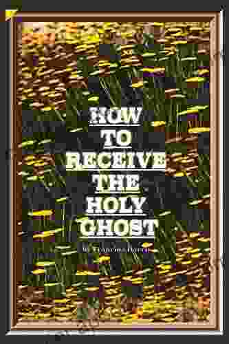 How To Receive The Holy Ghost