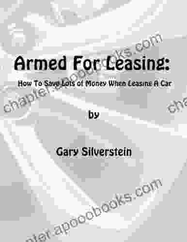 Armed For Leasing: How To Save Lots Of Money When Leasing A Car