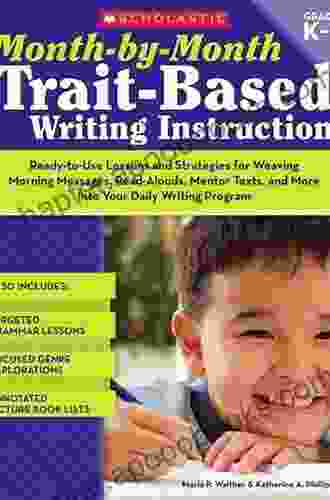 Month By Month Trait Based Writing Instruction (Month By Month (Scholastic))