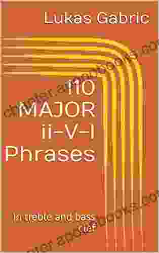 110 MAJOR Ii V I Phrases: In Treble And Bass Clef