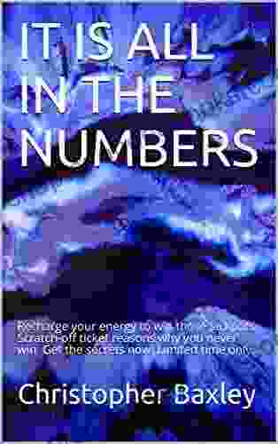 IT IS ALL IN THE NUMBERS: Why you never win playing the lottery Get the secrets now