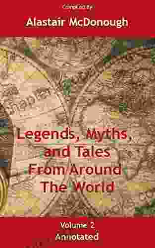 Legends Myths And Tales From Around The World