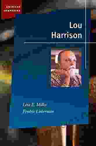 Lou Harrison (American Composers) Leta E Miller