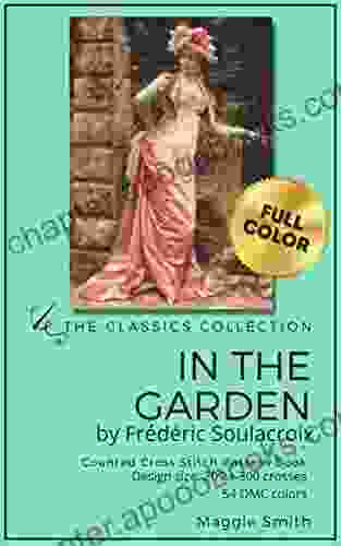 Counted Cross Stitch Pattern The Classics Collection In The Garden: Full Color and Easy to Read Woman in Pretty Dress Famous Painting for Advanced Adult Stitchers