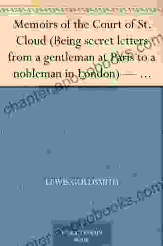 Memoirs Of The Court Of St Cloud (Being Secret Letters From A Gentleman At Paris To A Nobleman In London) Volume 7