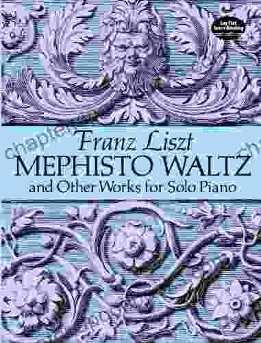 Mephisto Waltz And Other Works For Solo Piano (Dover Classical Piano Music)