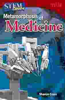 STEM Careers: Metamorphosis Of Medicine (Time For Kids(r) Nonfiction Readers)