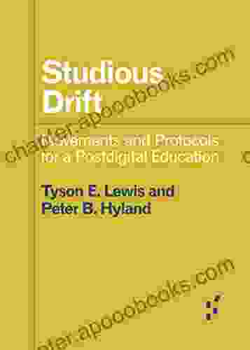 Studious Drift: Movements and Protocols for a Postdigital Education (Forerunners: Ideas First)