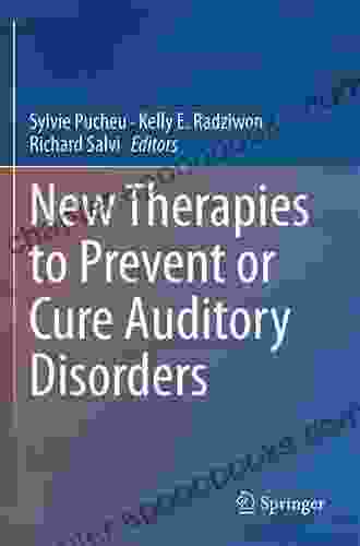 New Therapies to Prevent or Cure Auditory Disorders