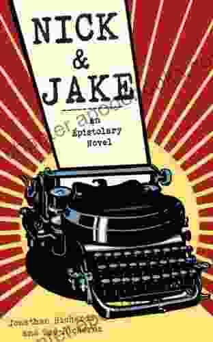 Nick And Jake: An Epistolary Novel