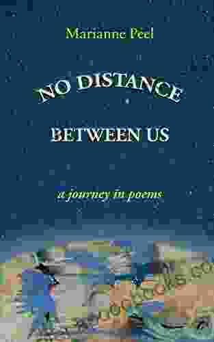 No Distance Between Us: a journey in poems