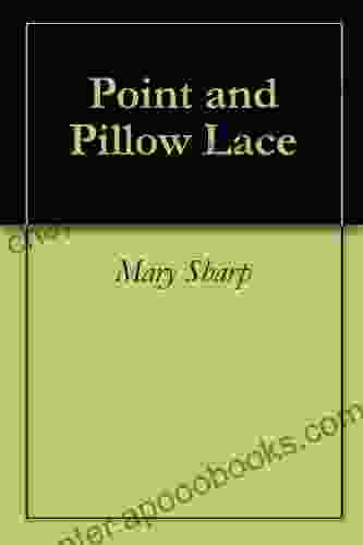 Point and Pillow Lace Lilly Jones