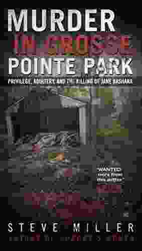 Murder In Grosse Pointe Park: Privilege Adultery And The Killing Of Jane Bashara