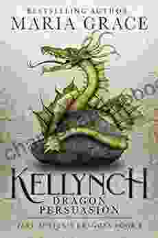 Kellynch: Dragon Persuasion (Jane Austen S Dragons: A Regency Gaslamp Dragon Fantasy Adventure 6)