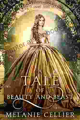 A Tale of Beauty and Beast: A Retelling of Beauty and the Beast (Beyond the Four Kingdoms 2)