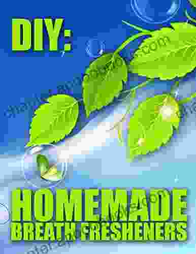 DIY: Homemade Mouth Fresheners (Bad Breath Remedies 1)