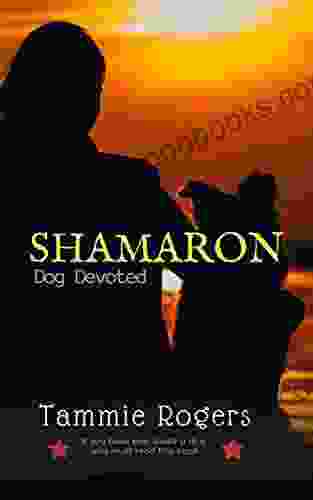 Shamaron: Dog Devoted Tammie Rogers