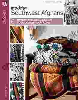 Southwest Afghans: 6 Modern Crochet Designs