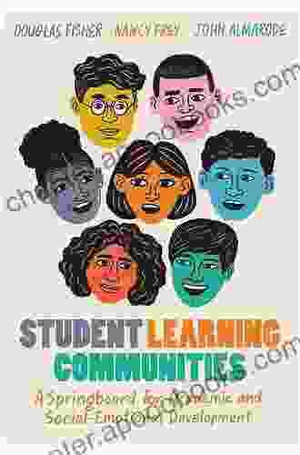 Student Learning Communities: A Springboard For Academic And Social Emotional Development