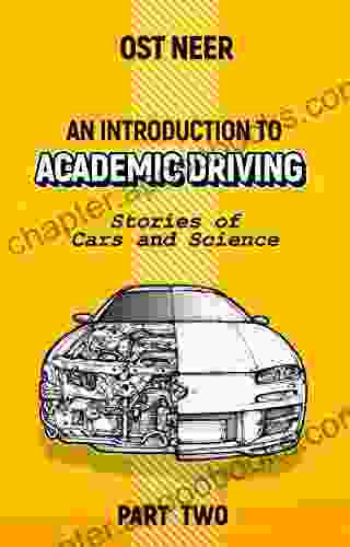 An Introduction to Academic Driving: Stories of Cars and Science Part Two