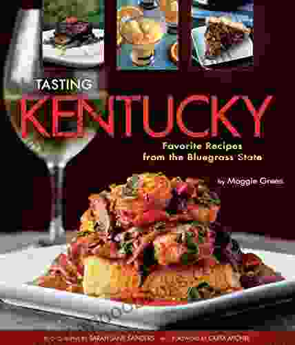 Tasting Kentucky: Favorite Recipes From The Bluegrass State