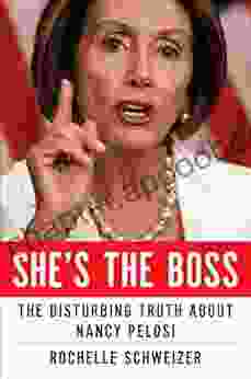 She S The Boss: The Disturbing Truth About Nancy Pelosi