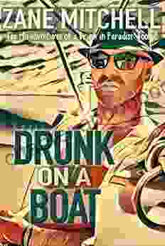 Drunk On A Boat: The Misadventures Of A Drunk In Paradise: 2