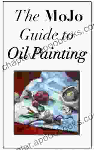 The MoJo Guide to Painting in Oils