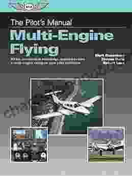 The Pilot s Manual: Multi Engine Flying: All the aeronautical knowledge required to earn a multi engine rating on your pilot certificate (The Pilot s Manual Series)