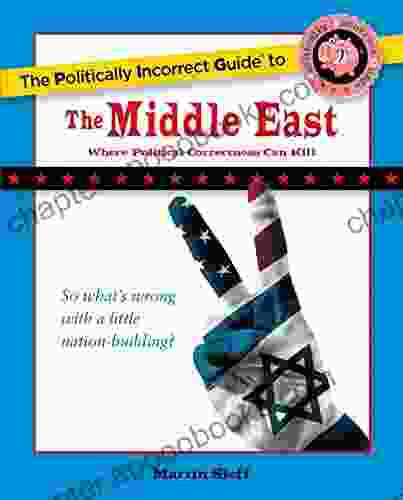 The Politically Incorrect Guide to the Middle East (The Politically Incorrect Guides)