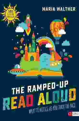 The Ramped Up Read Aloud: What To Notice As You Turn The Page (Corwin Literacy)