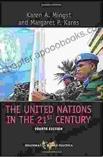 The United Nations In The 21st Century (Dilemmas In World Politics)