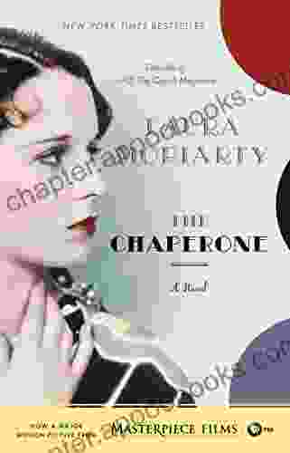 The Chaperone Laura Moriarty