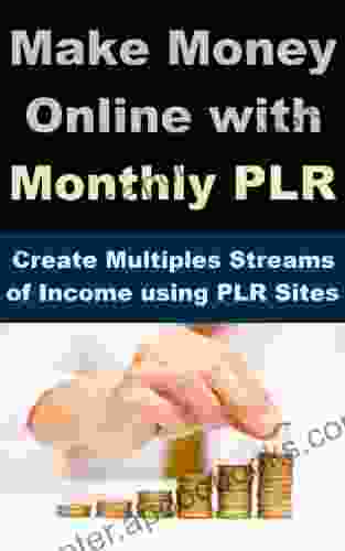 Make Money Online with Monthly PLR Create Multiples Streams of Income using PLR Sites