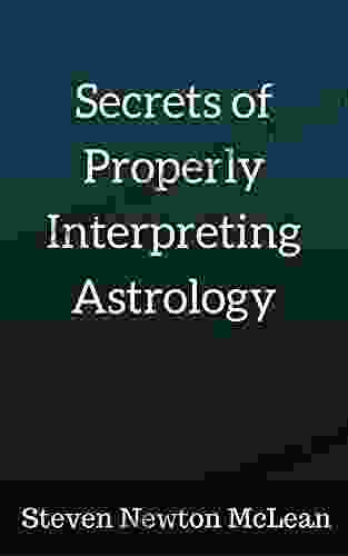 Secrets of Properly Interpreting Astrology