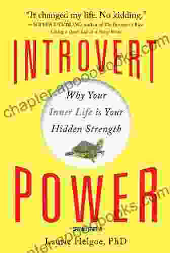 Introvert Power: Why Your Inner Life Is Your Hidden Strength