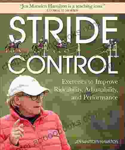 Stride Control: Exercises To Improve Rideability Adjustability And Performance