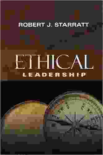 Ethical Leadership (Jossey Bass Leadership Library in Education 8)