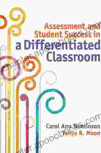 Assessment And Student Success In A Differentiated Classroom