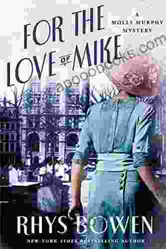 For The Love Of Mike: A Molly Murphy Mystery (Molly Murphy Mysteries 3)