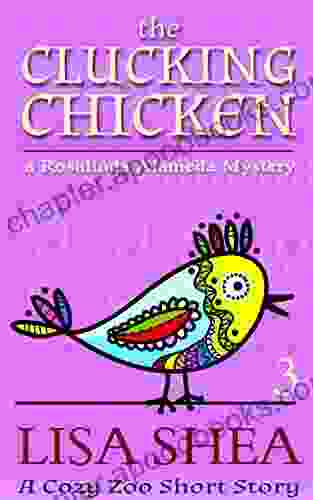 The Clucking Chicken: A Rosalinda Alameda Mystery (a Cozy Zoo Short Story 3)