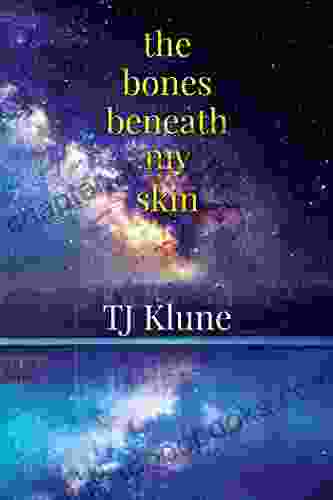 The Bones Beneath My Skin