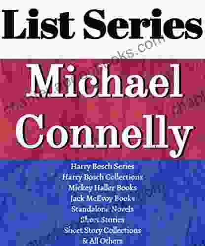 MICHAEL CONNELLY: READING ORDER: HARRY BOSCH MICKEY HALLER JACK McEVOY TERRY McCALEB STAND ALONE NOVELS BY MICHAEL CONNELLY